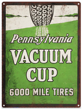 Vacuum 6000 miles Tires Penn Vintage Look Advertising Metal Sign 9 x 12  60034 picture